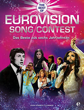 Eurovision Song Contest. Das Beste aus sechs Jahrzehnten