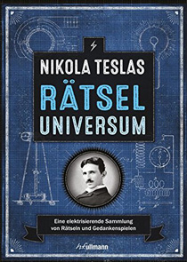 Nikola Teslas Rätseluniversum