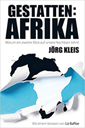 Gestatten: Afrika von Jörg Kleis